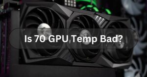 Is 70 GPU Temp Bad?