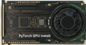 PyTorch GPU Install